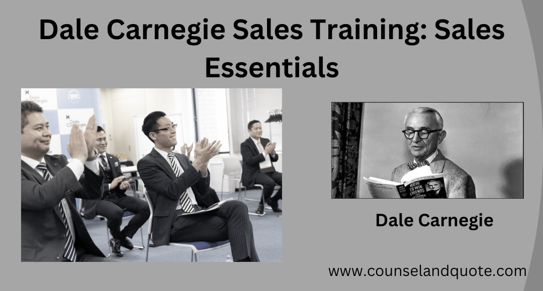 How Does Dale Carnegie Sales Training Help You In Selling? How Does Dale Carnegie Sales Training Help You In Selling?