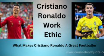 What is Cristiano Ronaldo Work Ethic?| 10 Best Practices