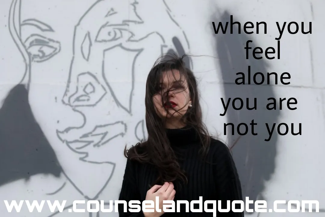 When You Feel Alone