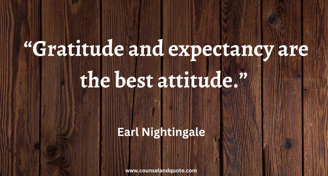2 “Gratitude and expectancy are the best attitude.”