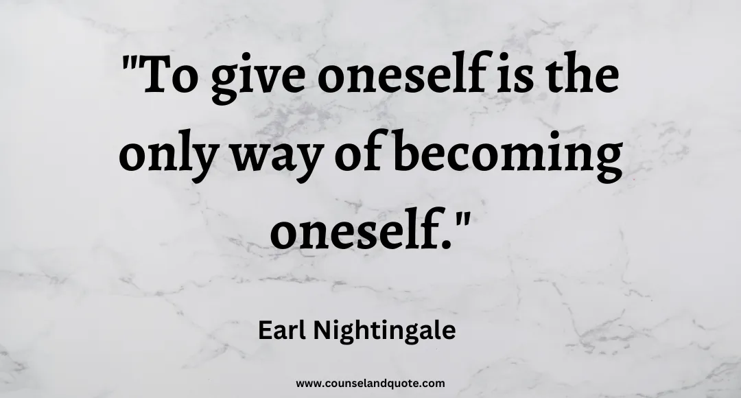 20 To give oneself is the only way of becoming oneself