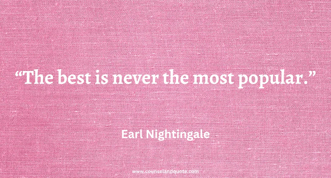 45 The best is never the most popular