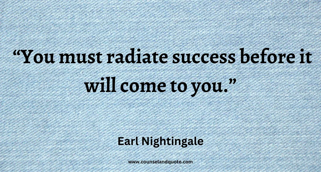 85 You must radiate success before it will come to you
