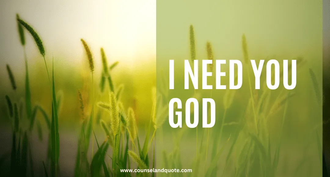 I Need You God