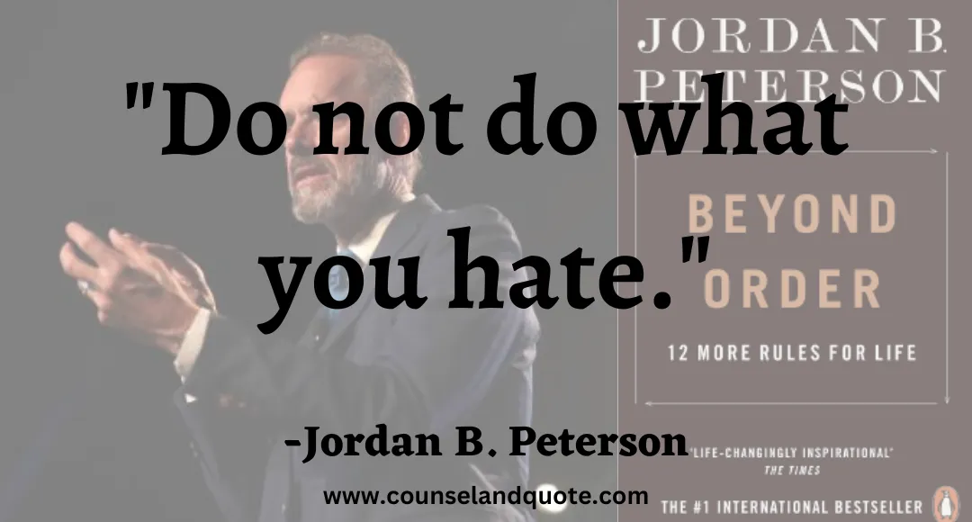 17 Do not do what you hate.