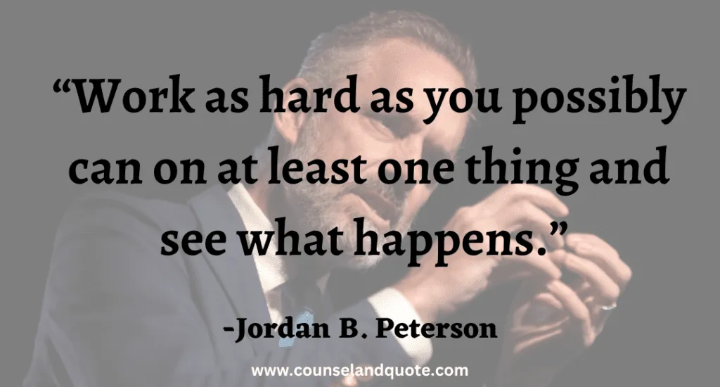 2 Work as hard as you possibly can on at least one thing and see what happens