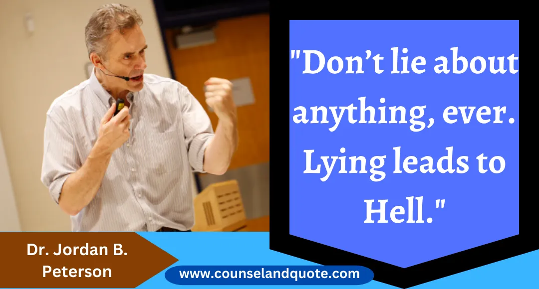 21 Don’t lie about anything, ever. Lying leads to Hell.