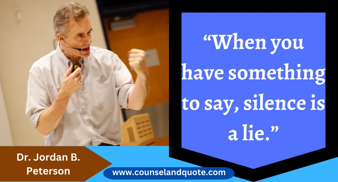 23 “When you have something to say, silence is a lie