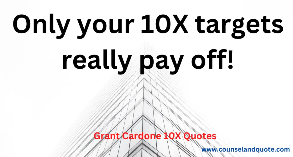 25- Only 10X targets really pay off