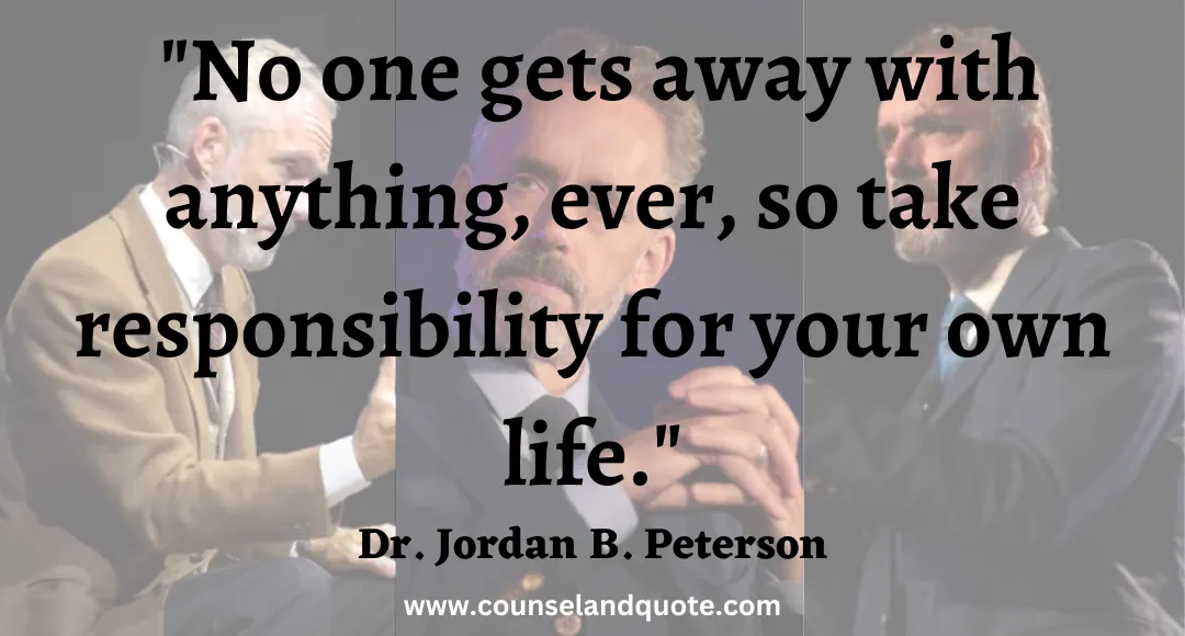 3 No one gets away with anything, ever, so take responsibility for your own life.