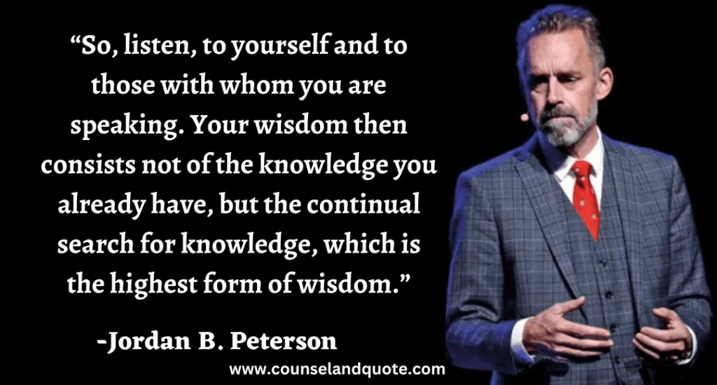52 So, listen, to yourself and to those with whom you are speaking. Your wisdom then consists not of the knowledge you already have, b