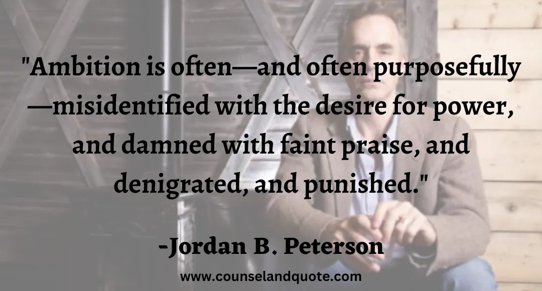 61 Ambition is often—and often purposefully—misidentified with the desire for power, and damned with faint praise, and denigrated, and punished.