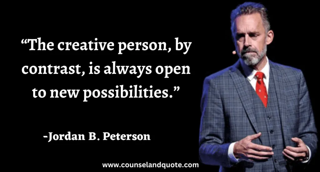 78 “The creative person, by contrast, is always open to new possibilities.”