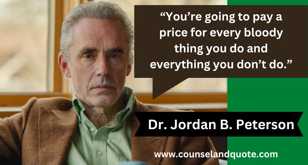 8 “You’re going to pay a price for every bloody thing you do and everything you don’t do.”