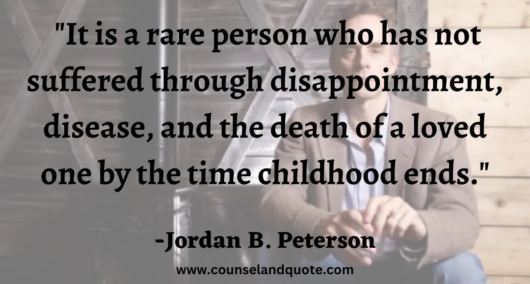 81 It is a rare person who has not suffered through disappointment, disease, and the death of a loved one by the time childhood ends.