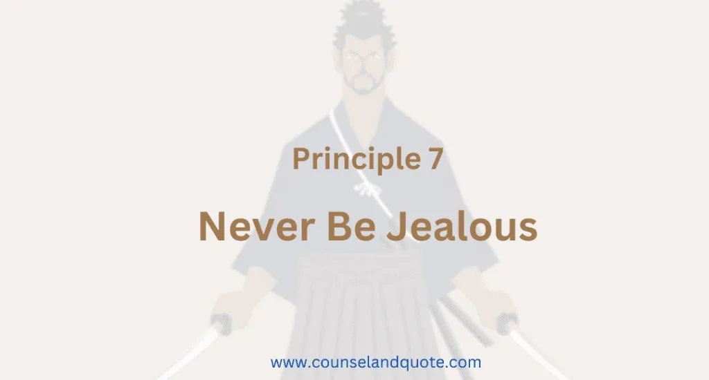Miyamoto Musashi Precept 7