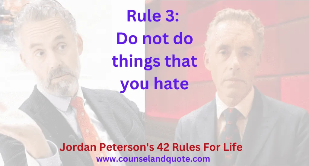 Rule 3 Do not do things that you hate