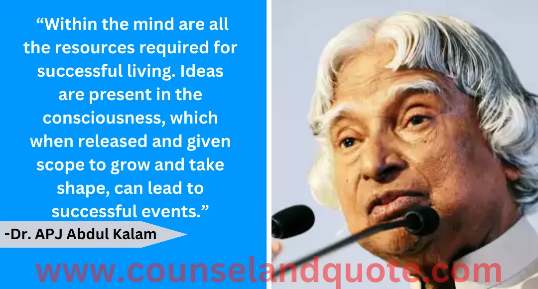 100 “Within the mind are all the resources required for successful living.