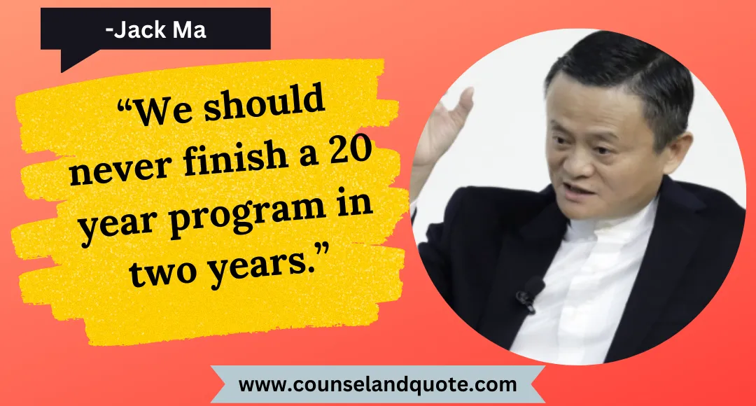 38 “We should never finish a 20 year program in two years.”