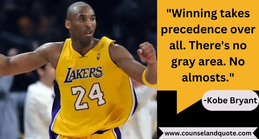 4 Winning takes precedence over all. There's no gray area. No almosts.