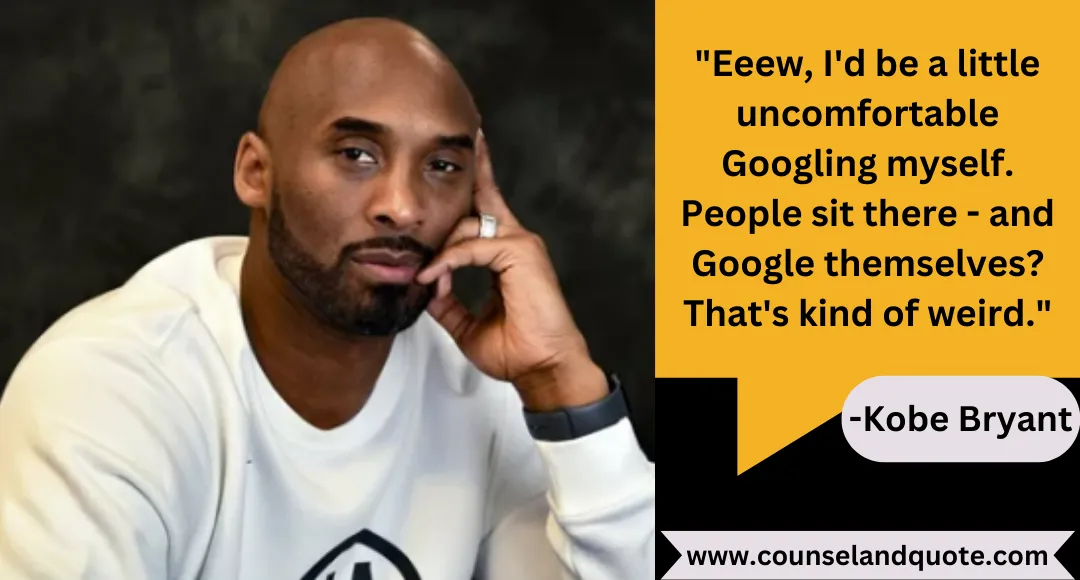 47 Eeew, I'd be a little uncomfortable Googling myself. People sit there - and Google themselves That's kind of weird.