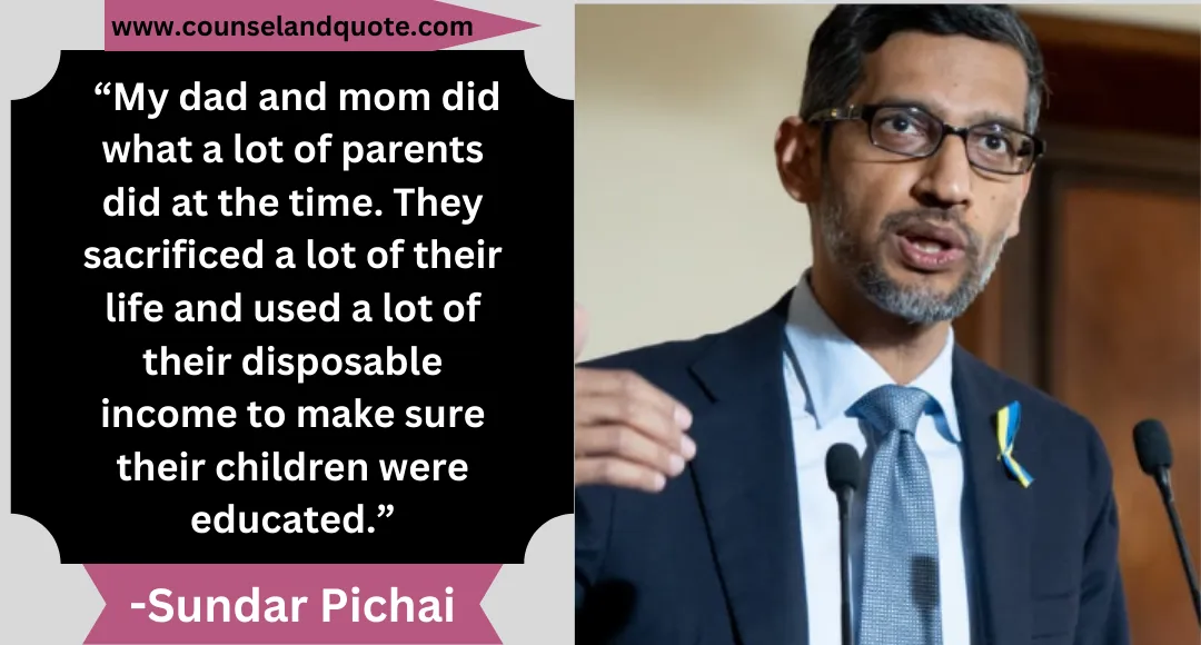 51 “My dad and mom did what a lot of parents did at the time. They sacrificed a lot of their life and used a lot of their disposable income to make sure their children were educated.”