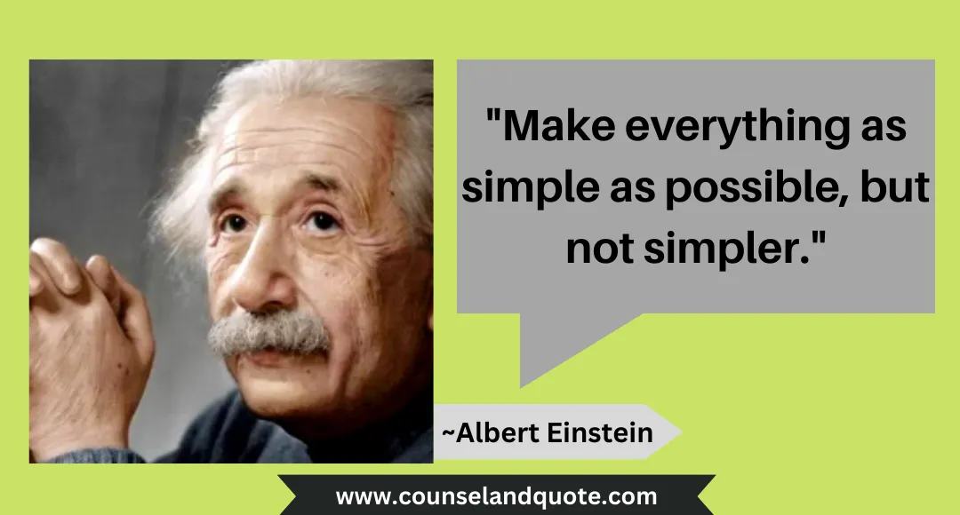 15 Make everything as simple as possible, but not simpler.