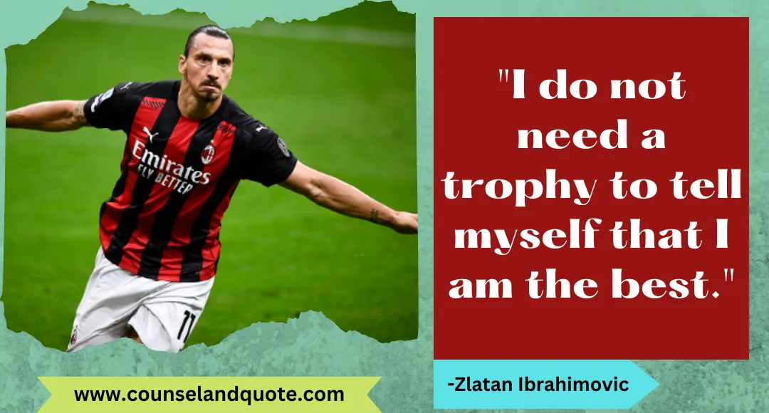 2 I do not need a trophy to tell myself that I am the best.