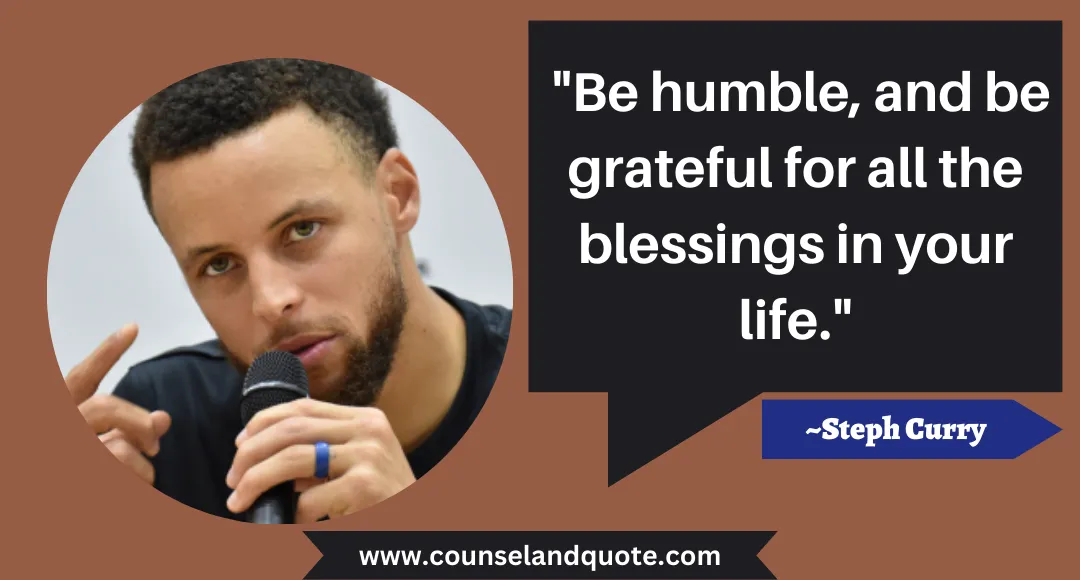 26 Be humble, and be grateful for all the blessings in your life.