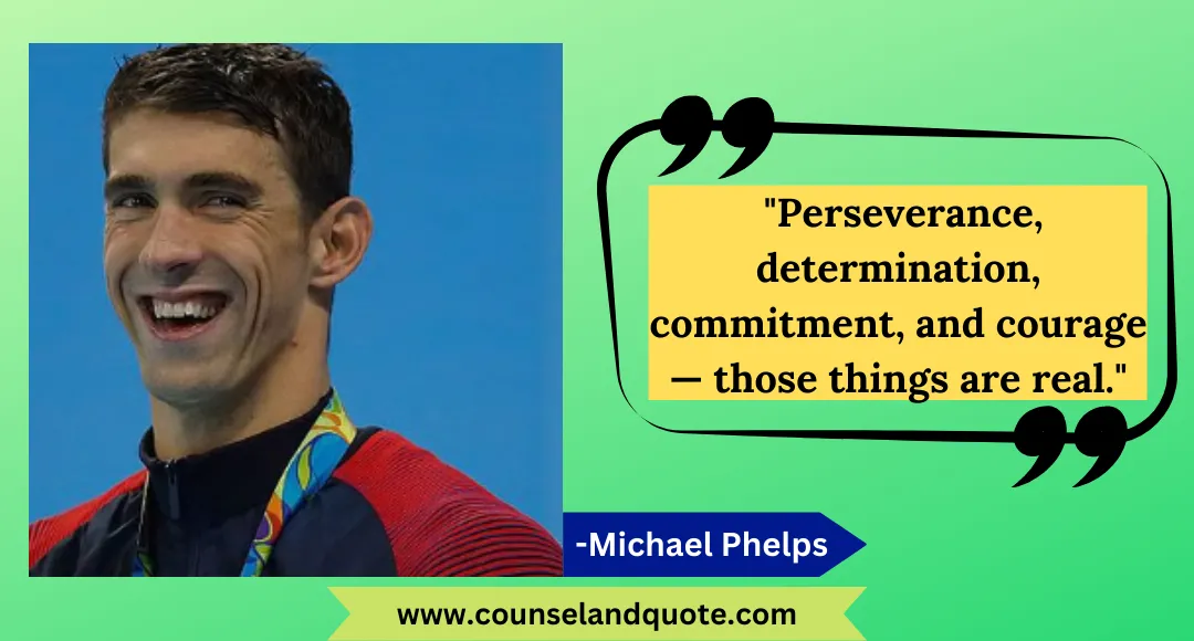 3 Perseverance, determination, commitment, and courage— those things are real.