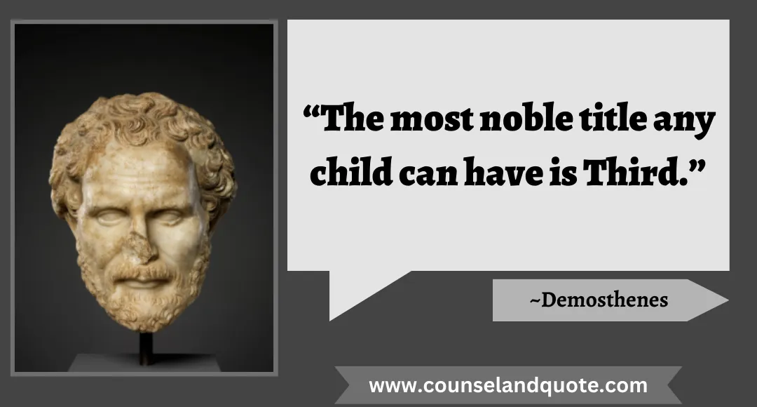 51 “The most noble title any child can have is Third.”