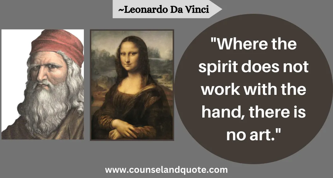 80 Where the spirit does not work with the hand, there is no art.