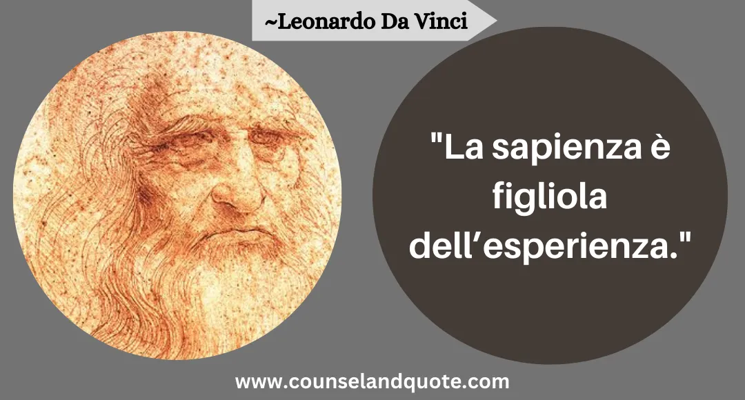 84 La sapienza è figliola dell’esperienza.