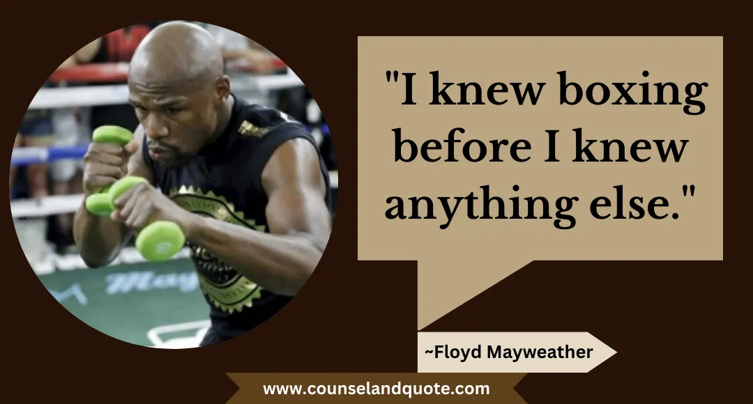 85 I knew boxing before I knew anything else.