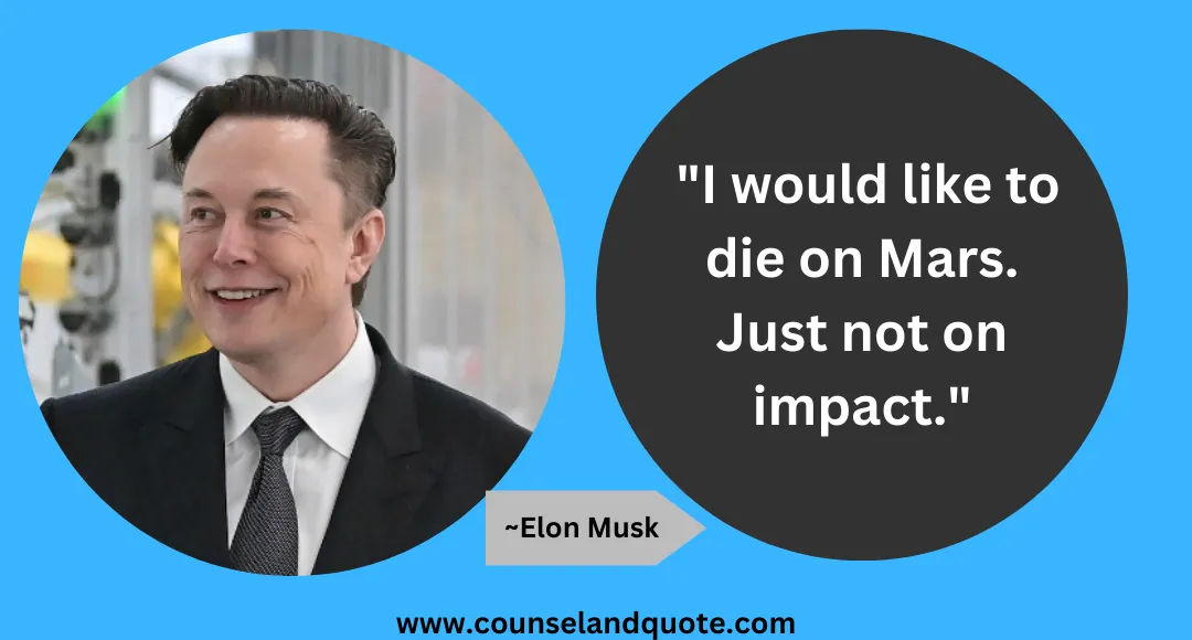 1 I would like to die on Mars. Just not on impact