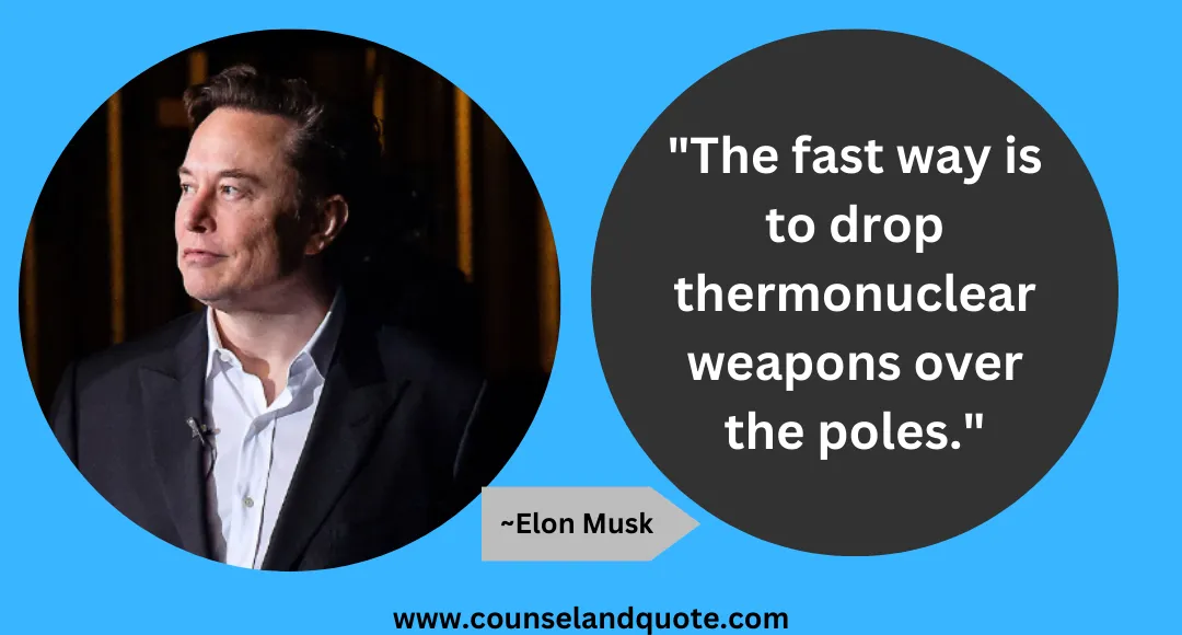 3 The fast way is to drop thermonuclear weapons over the poles.
