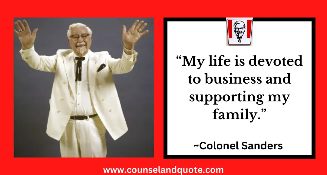 30 “My life is devoted to business and supporting my family.”