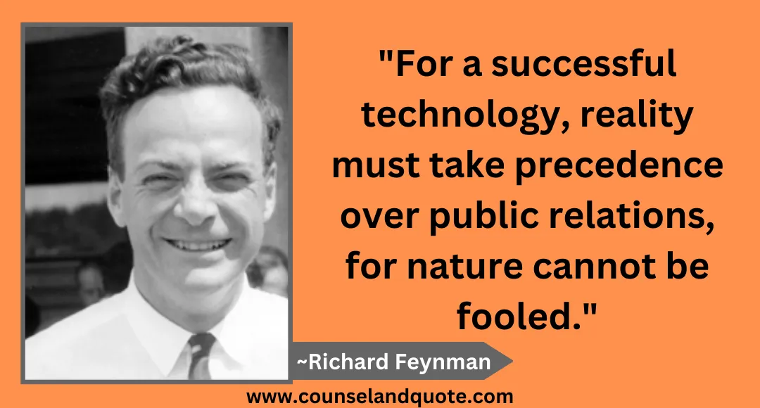 39 For a successful technology, reality must take precedence over public relations