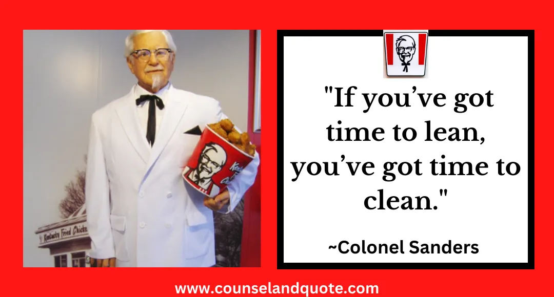 51 If you’ve got time to lean, you’ve got time to clean.