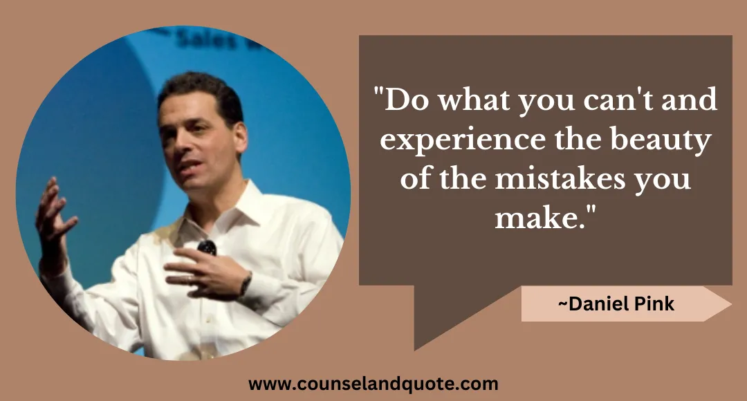 72 Do what you can't and experience the beauty of the mistakes you make.