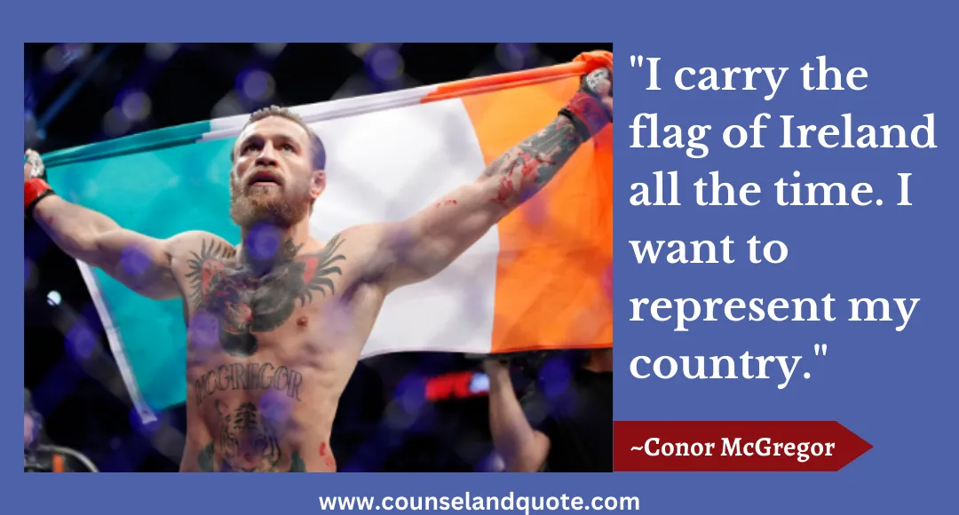 78 I carry the flag of Ireland all the time. I want to represent my country.