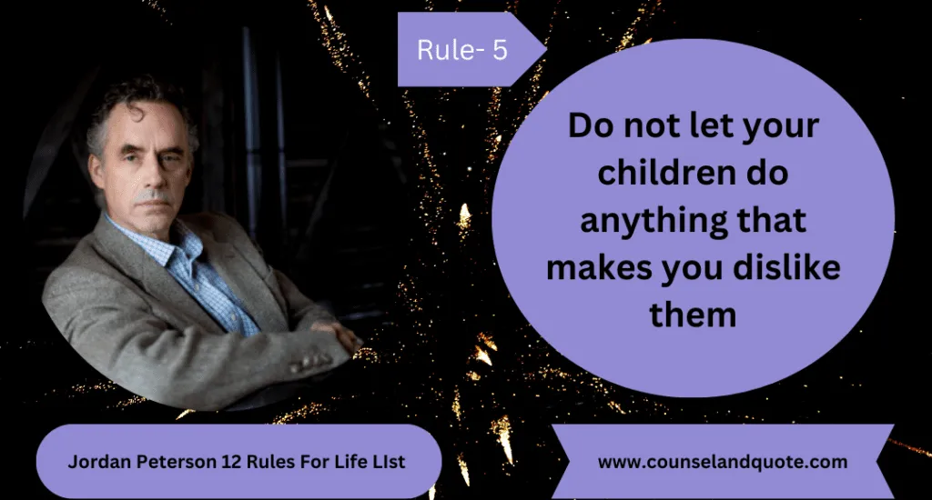 Jordan Peterson 12 Rules For Life LIst 5