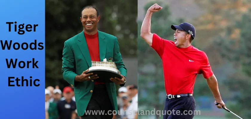 Tiger Woods Work Ethic