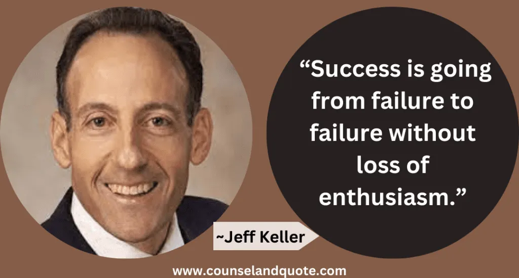 1 Success Is Going From Failure To Failure Without Loss Of Enthusiasm