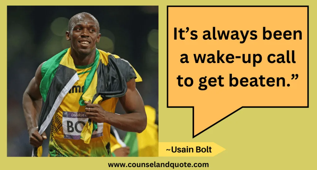 10 It’s always been a wake-up call to get beaten