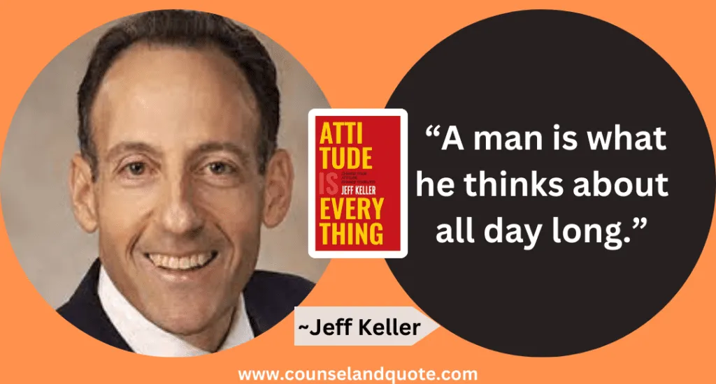 14 A Man Is What He Thinks About All Day Long.