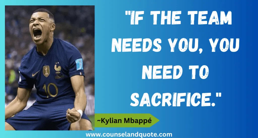 14 If The Team Needs You You Need To Sacrifice.