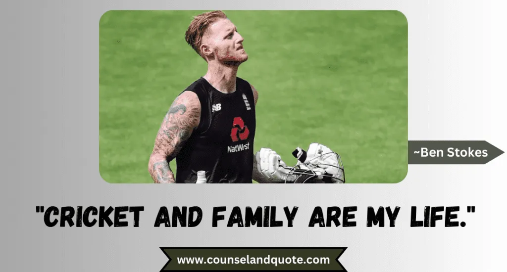 18 Cricket And Family Are My Life.