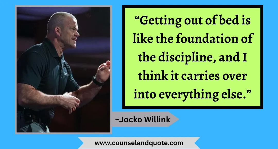 24 “Getting out of bed is like the foundation of the discipline