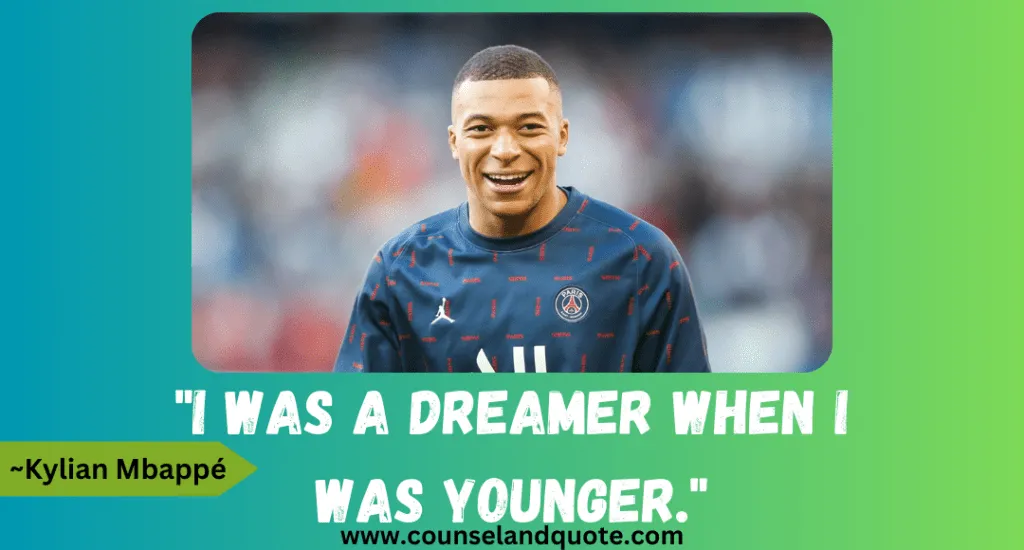 3 I Was A Dreamer When I Was Younger.